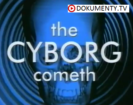 Cyborg přichází – dokument