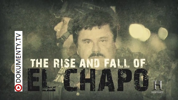 Vzestup a pád El Chapa -dokument