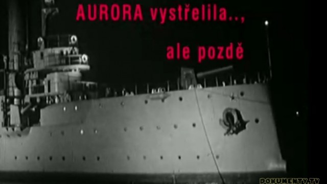 Aurora vystřelila… ale pozdě! -dokument