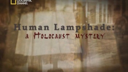 Stínítka lamp z lidské kůže: Tajemství holocaustu -dokument