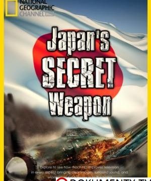 Japonské obří ponorky / Japonská tajná zbraň -dokument