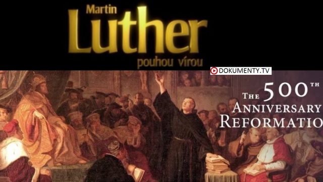 Martin Luther: Pouhou vírou (500 let evropské reformace) -dokument