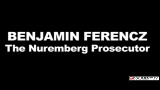 Benjamin Ferencz: Norimberský žalobce -dokument