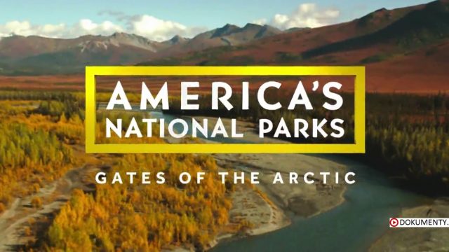 Americké národní parky: Národní park Gates of the Arctic  -dokument