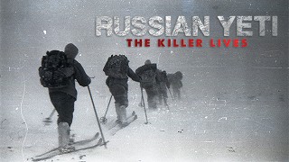 Ruský yetti: Zabiják žije -dokument