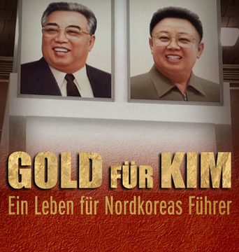 Zlato pro Kima: Život pro vůdce Severní Koree -dokument