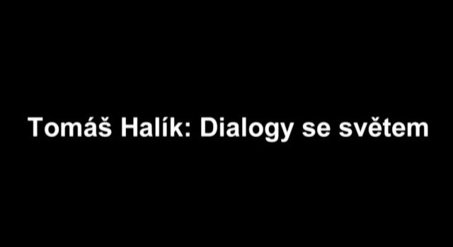 Tomáš Halík: Dialogy se světem -dokument