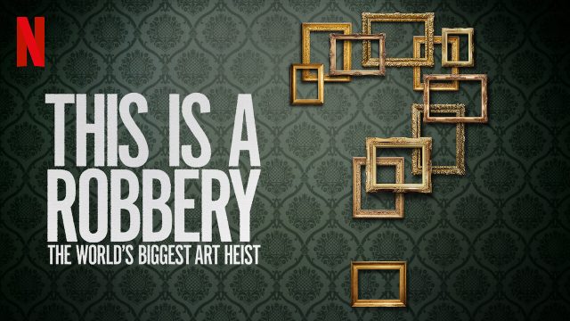 Tohle je přepadení: Krádež umění, jakou svět neviděl / This is a Robbery: The World’s Greatest Art Heist (komplet 1-4) -dokument </a><img src=http://dokumenty.tv/eng.gif title=ENG> <img src=http://dokumenty.tv/cc.png title=titulky>