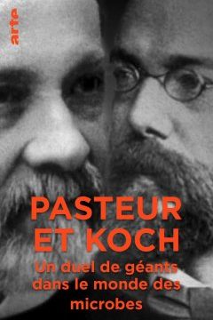 Pasteur a Koch: Souboj velikánů světa mikrobů -dokument