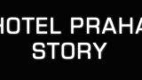 Hotel Praha story -dokument