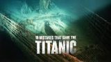 Deset chyb, které potopily Titanic -dokument