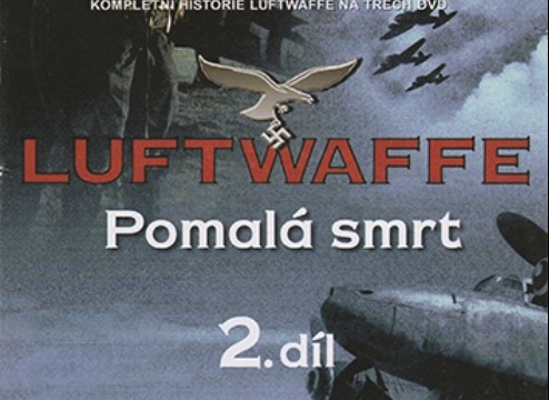 Luftwaffe / část 2: Pomalá smrt -dokument