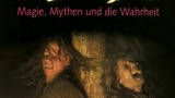 Čarodějnice – magie, mýty a pravda / část 3: Valpružina noc (Walprugisnacht) –dokument