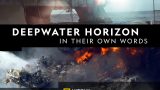 Vlastními slovy: Deepwater Horizon -dokument