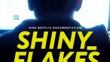 Shiny_Flakes: Náctiletý drogový baron -dokument