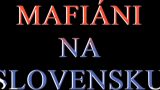 Mafiáni na Slovensku II. diel – Borženský kontra Kolárik -dokument