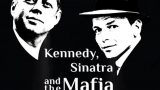 Kennedy, Sinatra a mafie (komplet 1-2) -dokument