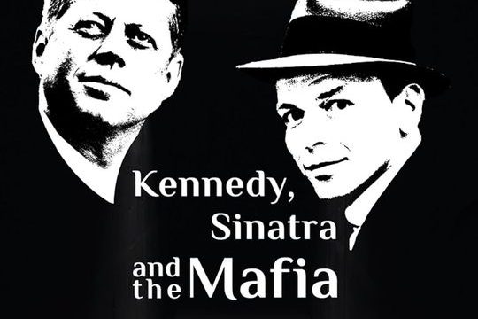 Kennedy, Sinatra a mafie (komplet 1-2) -dokument